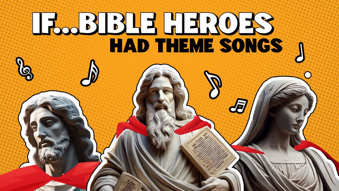 What If Bible Heroes Had Theme Songs?